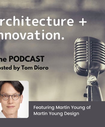 Martin Young Design on Architecture & Innovation Podcast