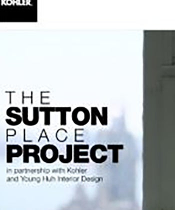 The Sutton Place Project in Partnership with Kohler and Young Huh Interior Design