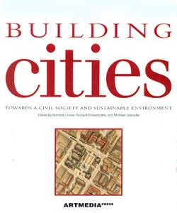 Building Cities: Towards a Civil Society and Sustainable Environment
