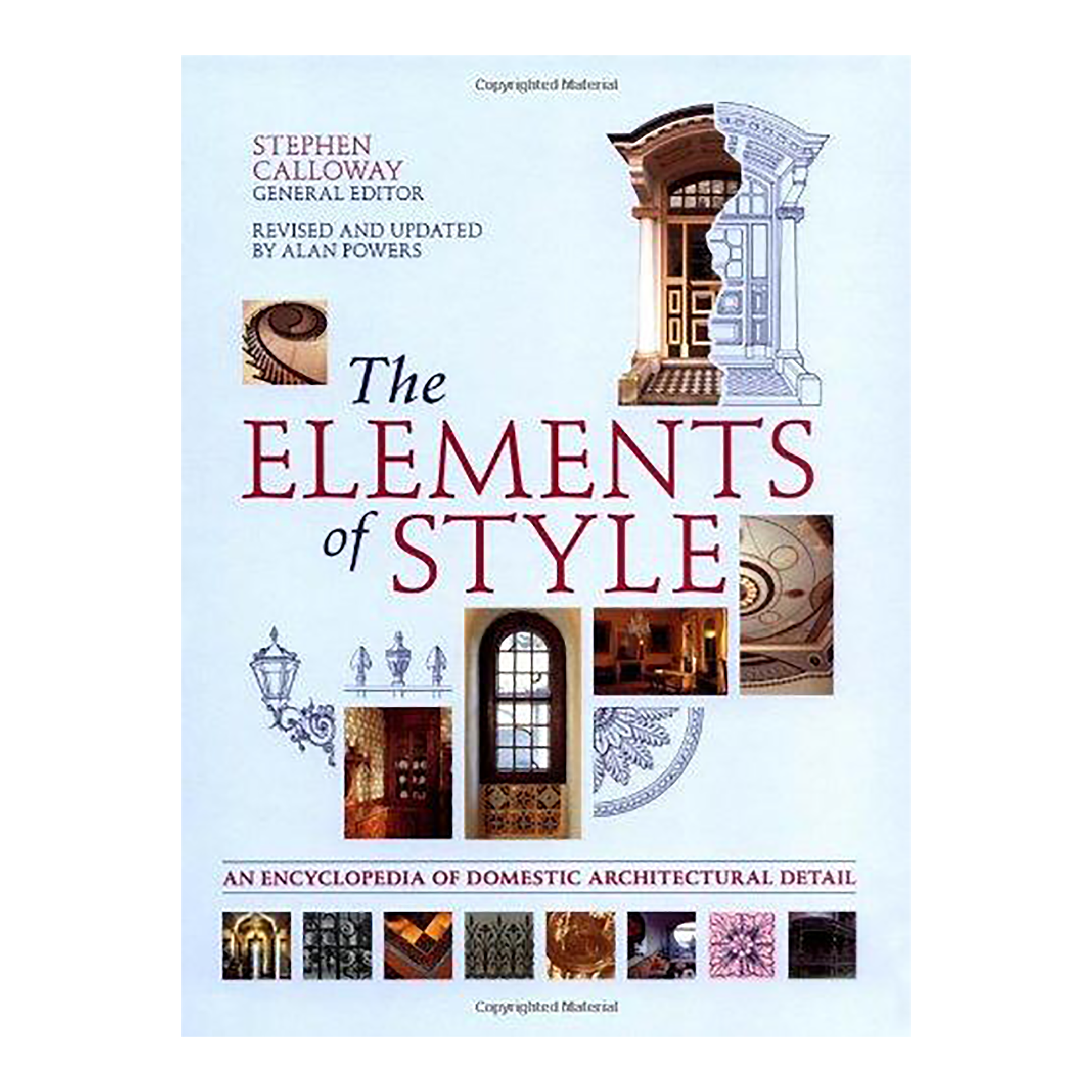 The Elements of Style: An Encyclopedia of Domestic Architectural Detail by Stephen Calloway Hardcover