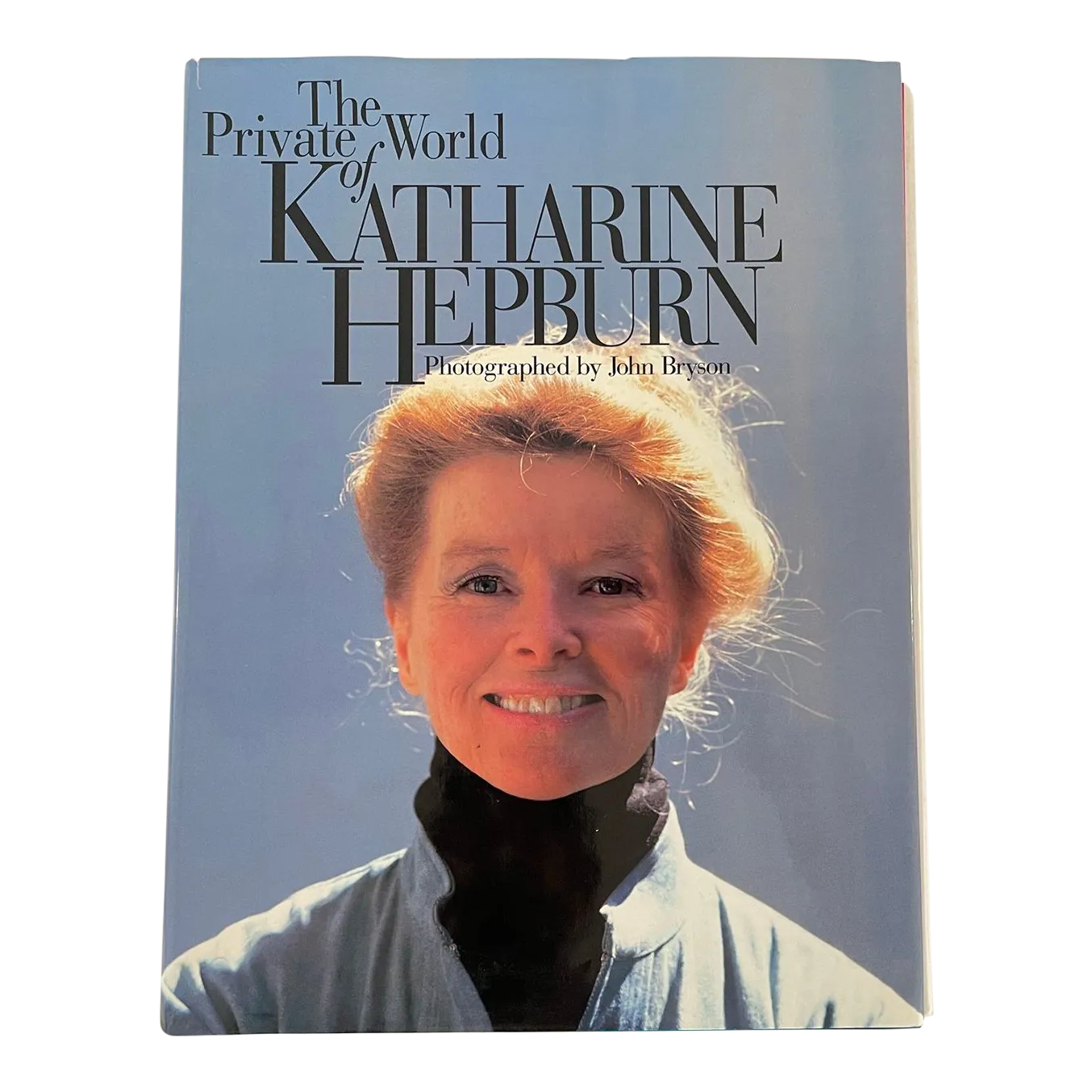 The Private World of Katharine Hepburn: Bryson, John