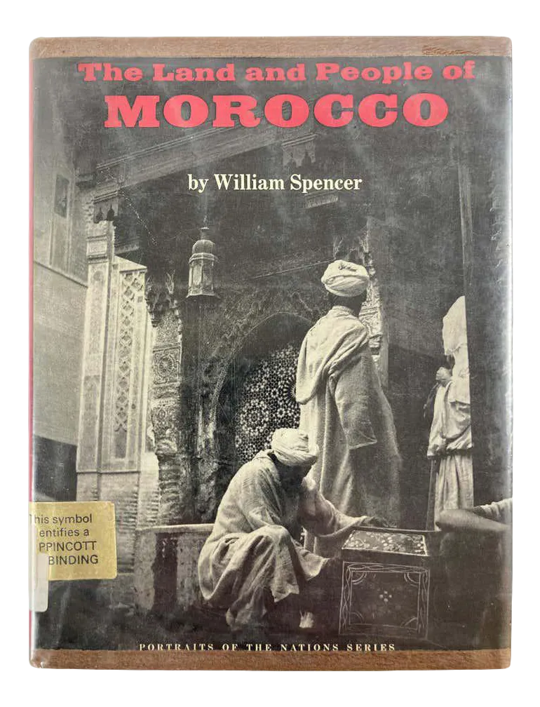 The Land and People of Morocco by William Spencer, 1973 Book