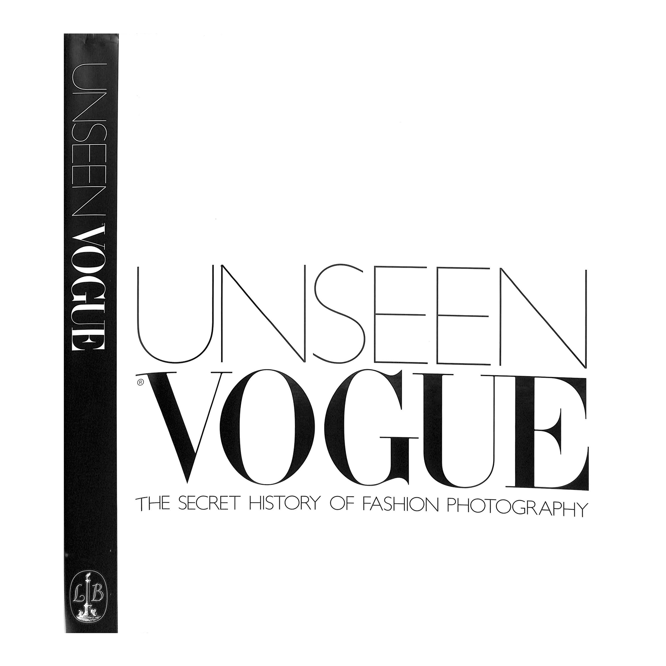 Unseen Vogue: The Secret History of Fashion Photography Book