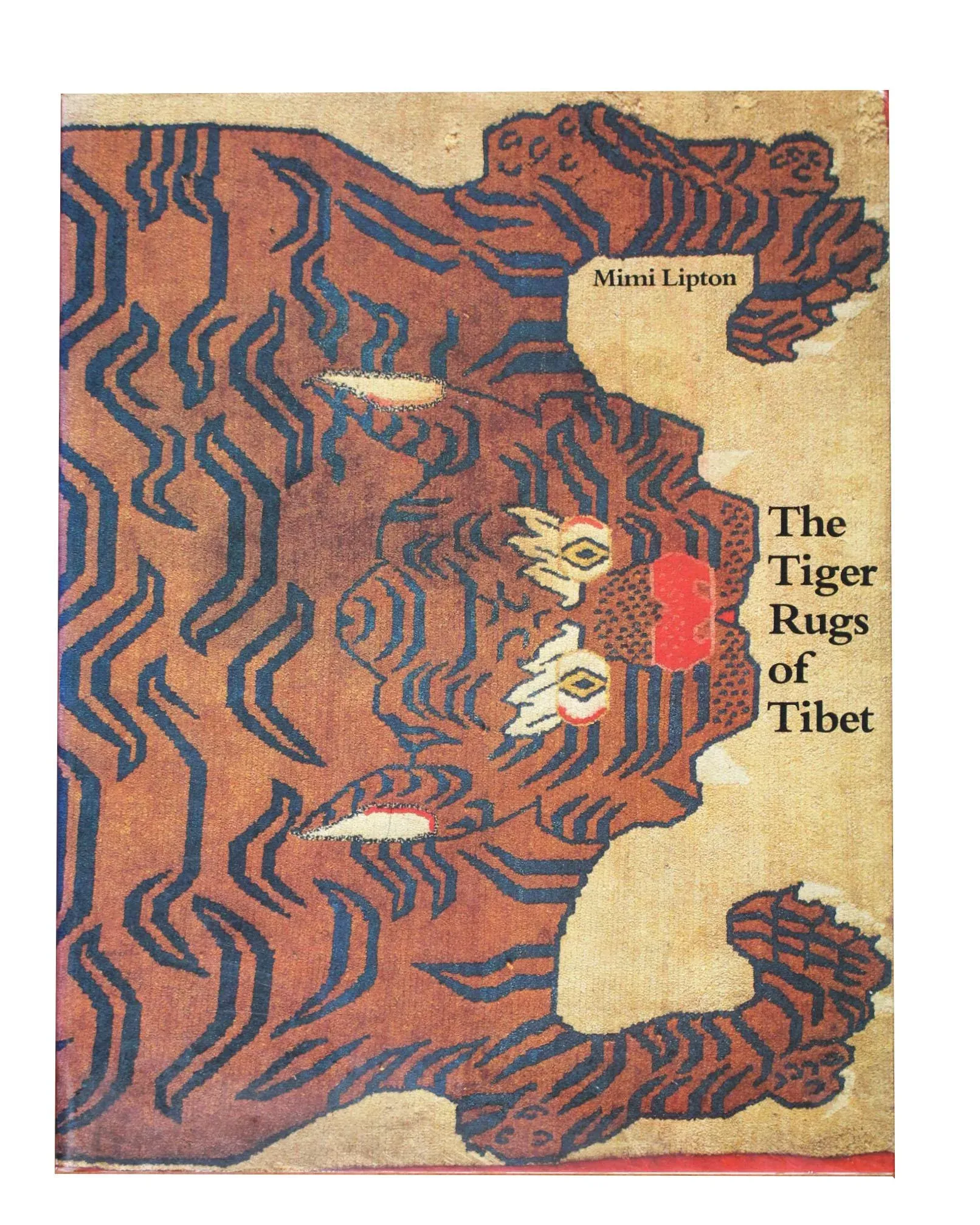 1988) the Tiger Rugs of Tibet Mimi Lipton Thames and Hudson Out of