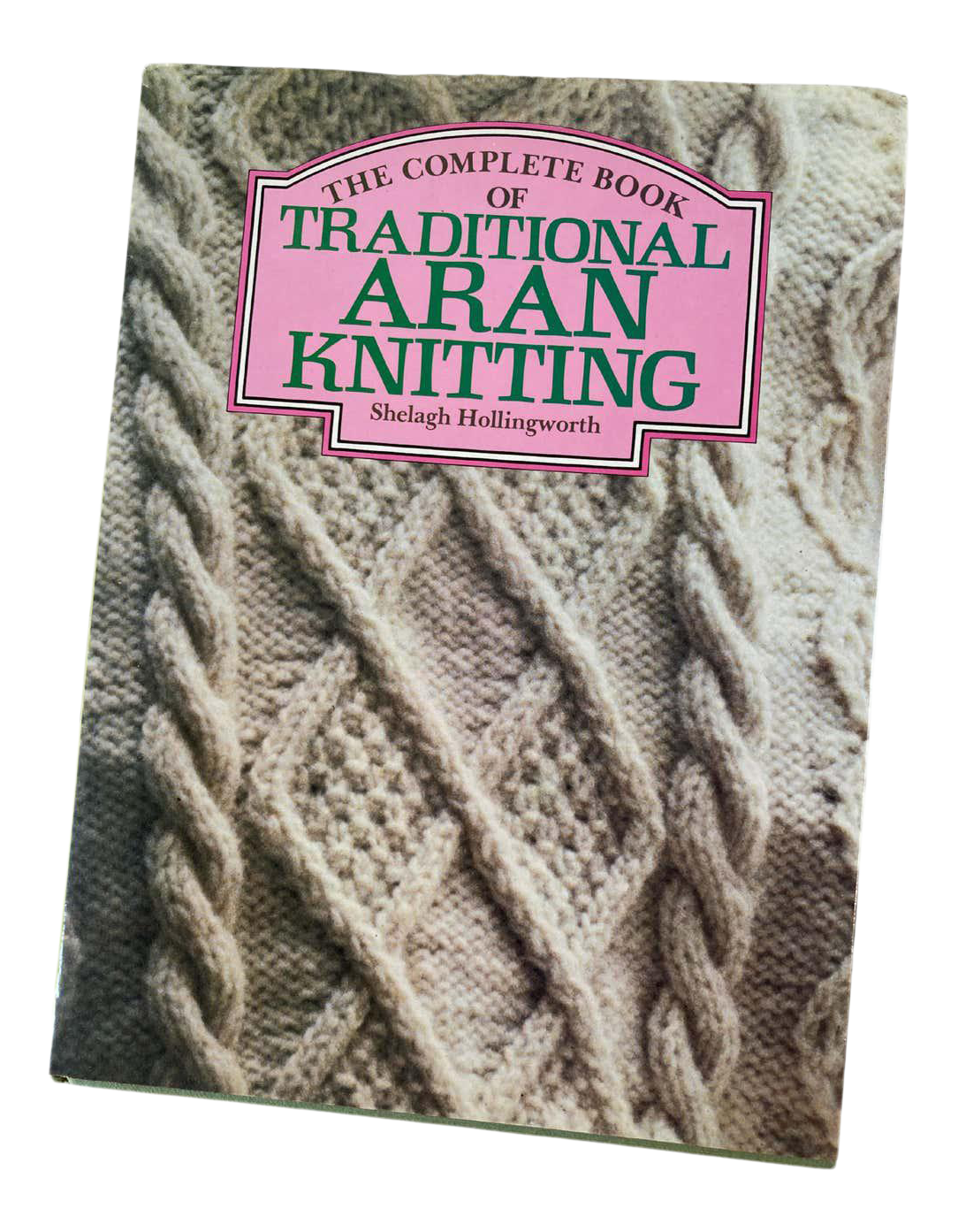 The complete book 2025 of traditional aran knitting