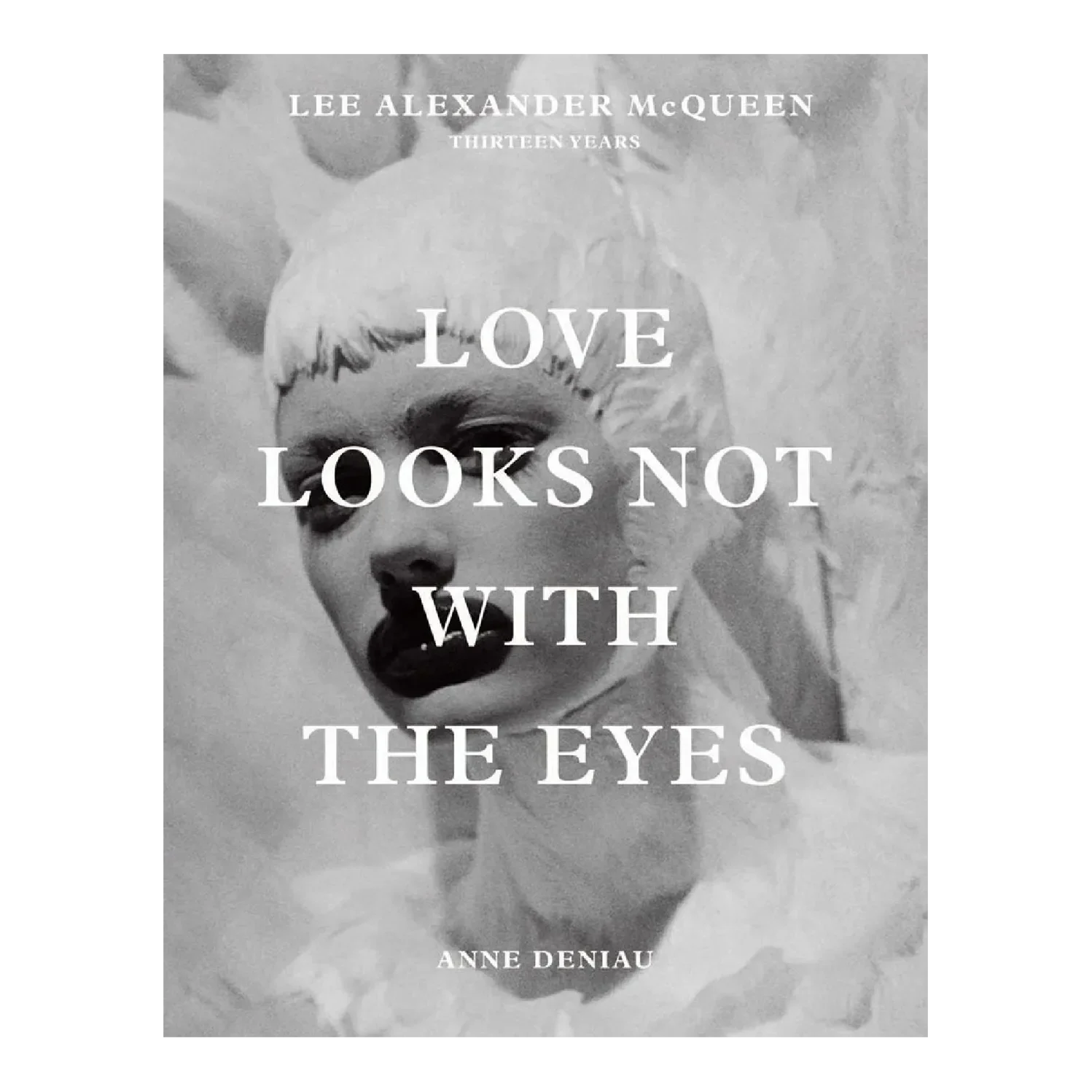 Love Looks Not With the Eyes: Thirteen Years With Lee Alexander