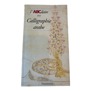L'ABCdaire de la calligraphie arabe (ABCDAIRES) (French Edition) Paperback Book
