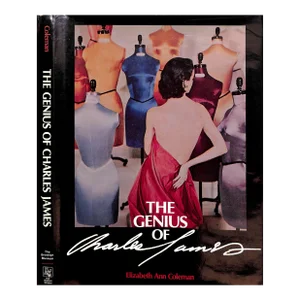 "The Genius of Charles James" 1982 Coleman, Elizabeth Ann
