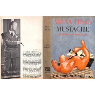 "Mona Lisa's Mustache: A Dissection of Modern Art" 1947 Robsjohn-Gibbings, t.h. For Sale