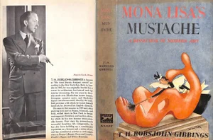 "Mona Lisa's Mustache: A Dissection of Modern Art" 1947 Robsjohn-Gibbings, t.h.