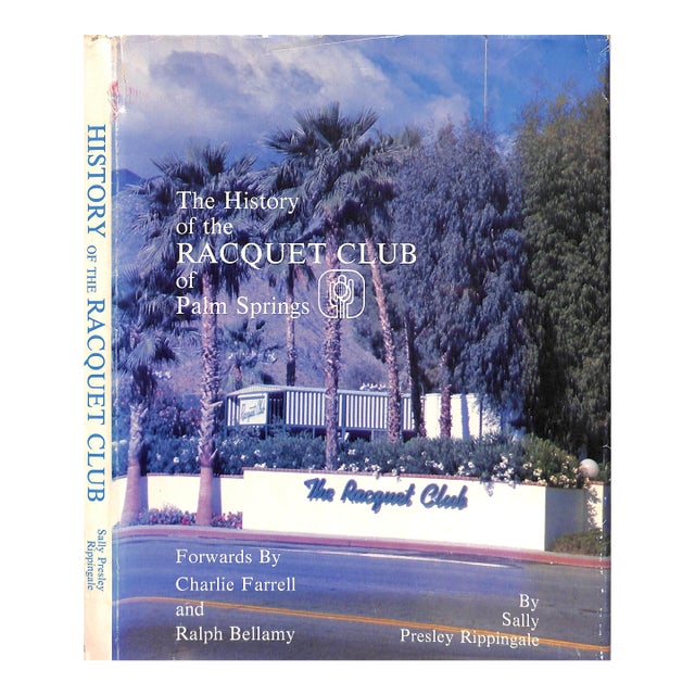 "The History of the Racquet Club of Palm Springs" 1984 Rippingale, Sally Presley For Sale