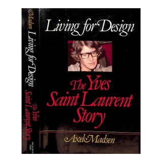 "Living for Design: The Yves Saint Laurent Story" 1979 Madsen, Axel For Sale