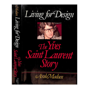 "Living for Design: The Yves Saint Laurent Story" 1979 Madsen, Axel