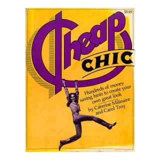"Cheap Chic: Hundreds of Money Saving Hints to Create Your Own Great Look" 1975 Milinaire, Caterine and Troy, Carol For Sale
