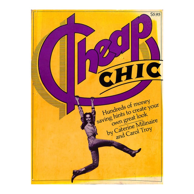 "Cheap Chic: Hundreds of Money Saving Hints to Create Your Own Great Look" 1975 Milinaire, Caterine and Troy, Carol For Sale