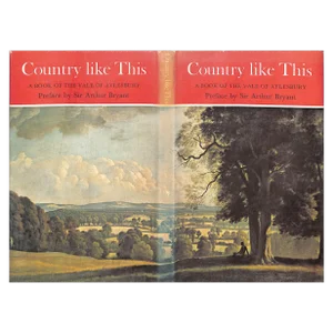 "Country Like This a Book of the Vale of Aylesbury" 1972 Bryant, Sir Arthur [Prefaced By]