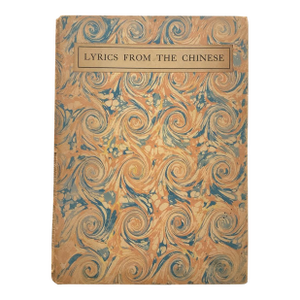 Rare Book Lyrics From the Chinese First Edition, Fourth Impression - 1913 / 1919