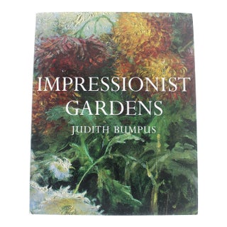 Impressionist Gardens Hard Cover Art Book by Judith Bumpus For Sale