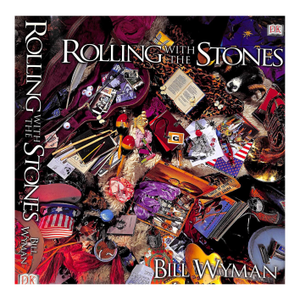 "Rolling With the Stones" 2002 Wyman, Bill