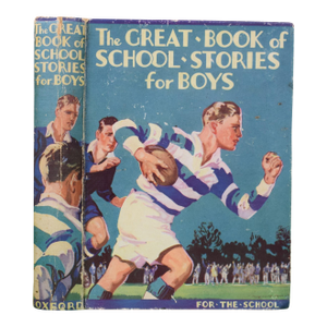 "The Great Book of School Stories for Boys" 1932 Strang, Herbert [Edited By]