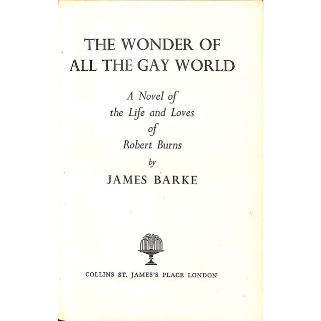 A Novel Of The Life And Loves Of Robert Burns BARKE, James [671] pp. Collins 1953 Third Impression 8" x 5 1/2" Jacket...