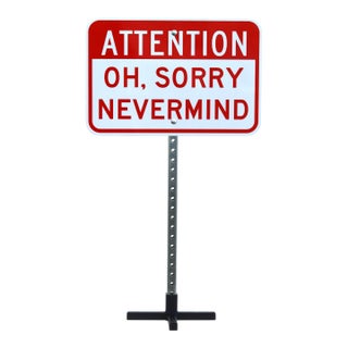 Nevermind - Original Contemporary Street Sign Sculpture on Metal Base by Scott Froschauer For Sale