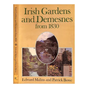 "Irish Gardens and Demesnes From 1830" Book 1980 Malins, Edward and Bowe, Patrick