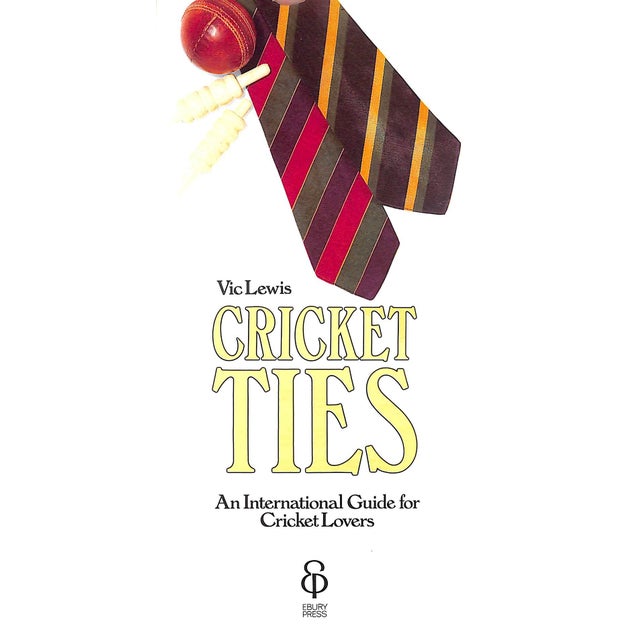 White "Cricket Ties an International Guide for Cricket Lovers" 1984 Lewis, Vic For Sale - Image 8 of 12