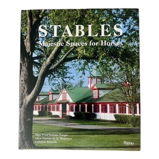 Stables: Majestic Spaces for Horses, Olga Prud’homme Farges, Rizzoli, 2006 For Sale