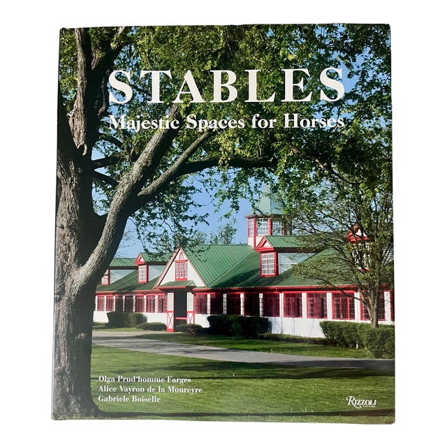 Stables: Majestic Spaces for Horses, Olga Prud’homme Farges, Rizzoli, 2006 For Sale