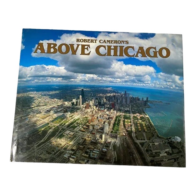 Above Chicago Book by Robert Cameron Hardcover Book For Sale