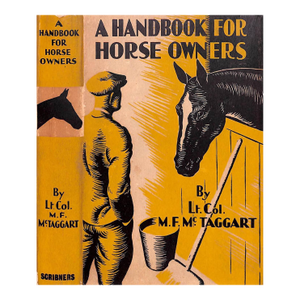 "A Handbook for Horse Owners" 1936 McTaggart, Lt. Col. m.f.