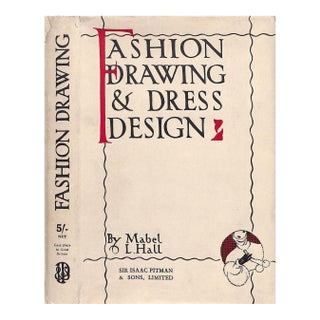 "Fashion Drawings & Dress Design" 1928 Hall, Mabel L. For Sale