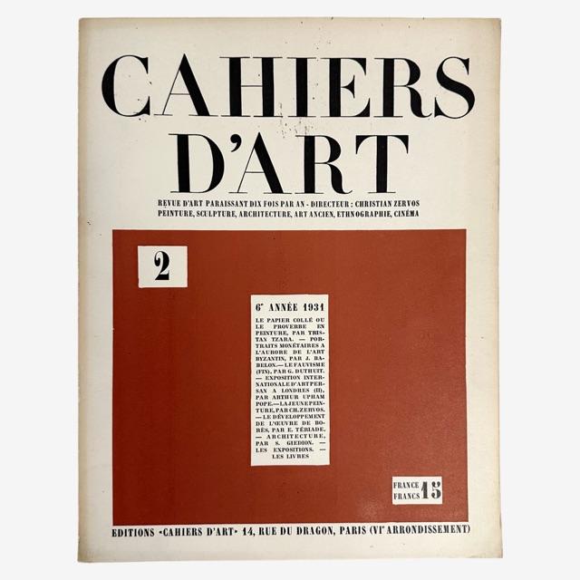 Title: Cahiers d’Art – Issues No. 2 & 4 (6th Year, 1931) Founder/Editor: Christian Zervos Publisher: Éditions Cahiers...