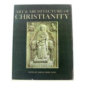 1972 Art & Architecture of Christianity Art Book Linen Hardcover