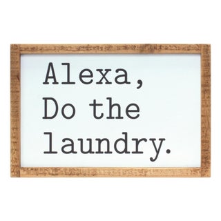Alexa, Laundry Sentiment Sign 12"L For Sale