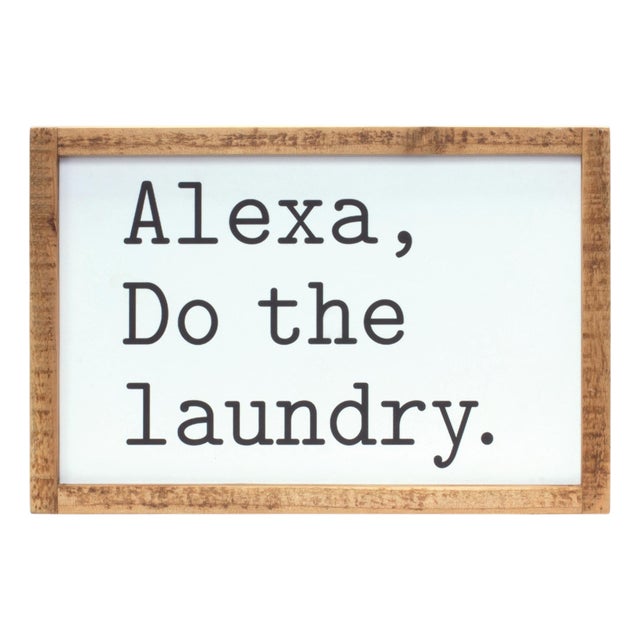 Alexa, Laundry Sentiment Sign 12"L For Sale