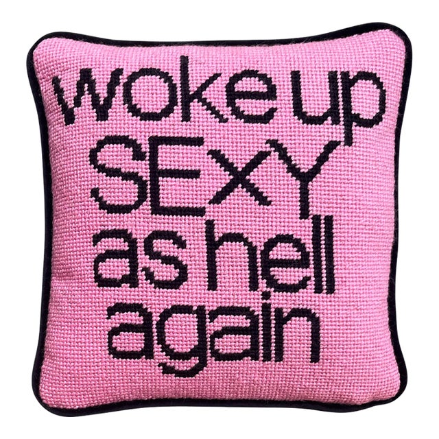 Made to Order Hand-Embroidered Needlepoint "Woke Up Sexy as Hell Again" Custom Pillow For Sale