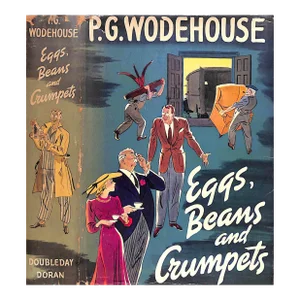 "Eggs, Beans and Crumpets" 1940 Wodehouse, p.g.