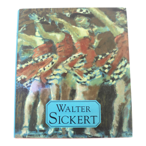 1988 Walter Sickert Art Book Signed by Author Hardcover Hard Cover