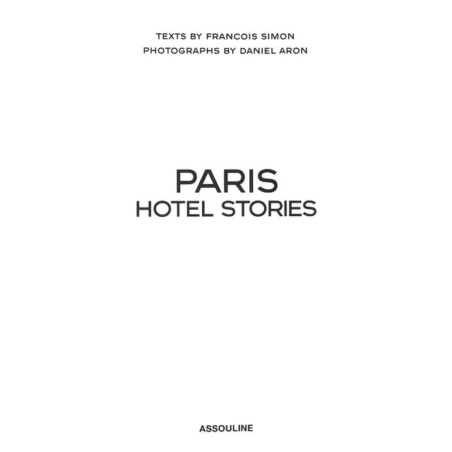 Traditional "Paris Hotel Stories" Book 2003 Simon, François [Texts By] For Sale - Image 3 of 10
