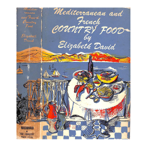 "Mediterranean and French Country Food" 1968 David, Elizabeth