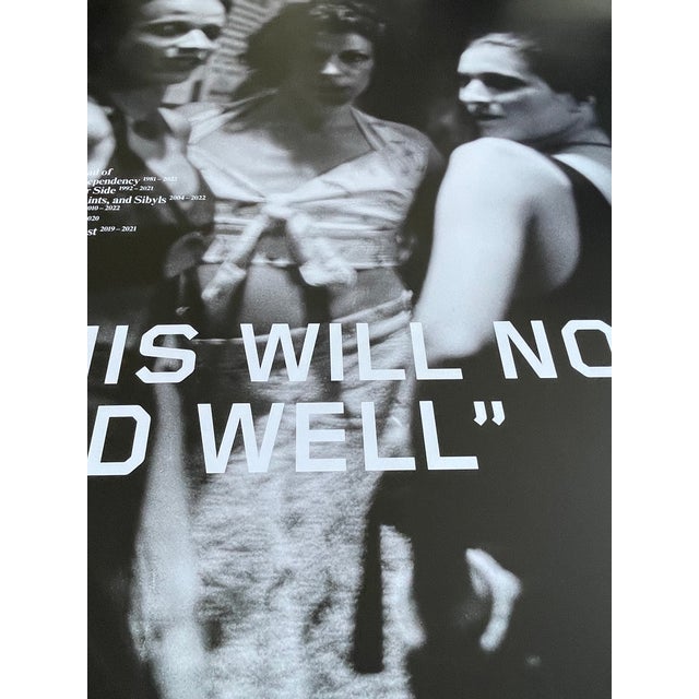 Nan Goldin, Exibition Poster “This Will Not End Well” , Copyright Nan Goldin For Sale - Image 11 of 12