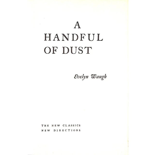 WAUGH, Evelyn [308] pp. New Directions 1945 7 1/4" x 5 1/8" Jacket design by Lustig A Handful of Dust is a novel by the...