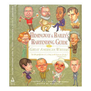 "Hemingway and Bailey's Bartending Guide" 2006 Bailey, Mark