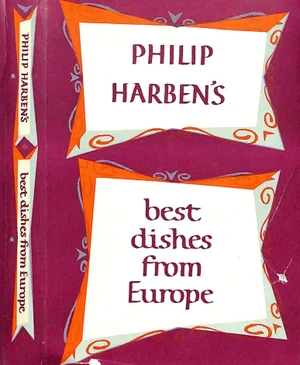 "Philip Harben's Best Dishes From Europe" 1958 Harben, Philip