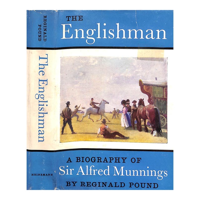 "The Englishman a Biography of Sir Alfred Munnings" 1962 Pound, Reginald For Sale