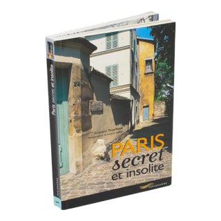 Secret and Unusual Paris, French Book by Rodolphe Trouilleux, 2003 For Sale