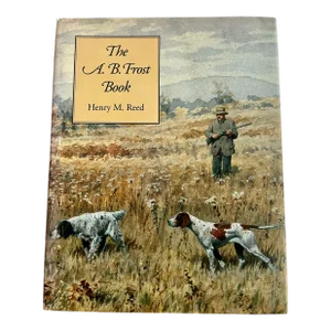 The A. B. Frost Book by Henry M Reed, Wyrick & Co., 1993