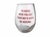 Contemporary Humorous Funny Snarky Phrase Stemless Wine Glass For Sale - Image 3 of 7